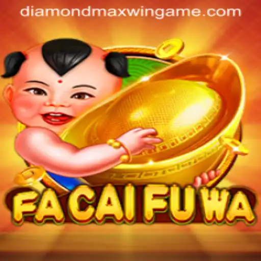 Exploring the Thrills of FaCaiFuWa and the Pursuit of Diamond Maxwin