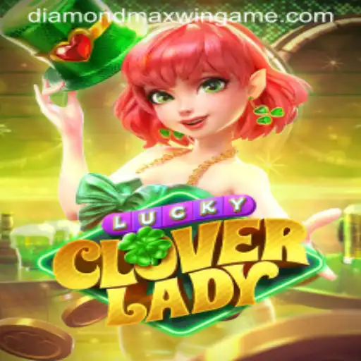 Discover the World of LuckyCloverLady: Unleashing the Diamond Maxwin Experience