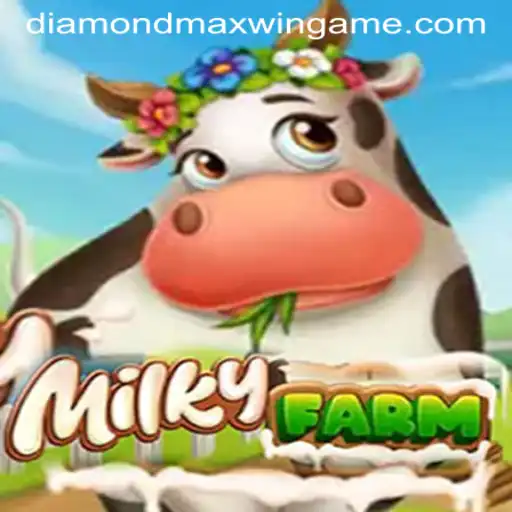 Exploring the Enchanting World of MilkyFarm and the Quest for Diamond Maxwin