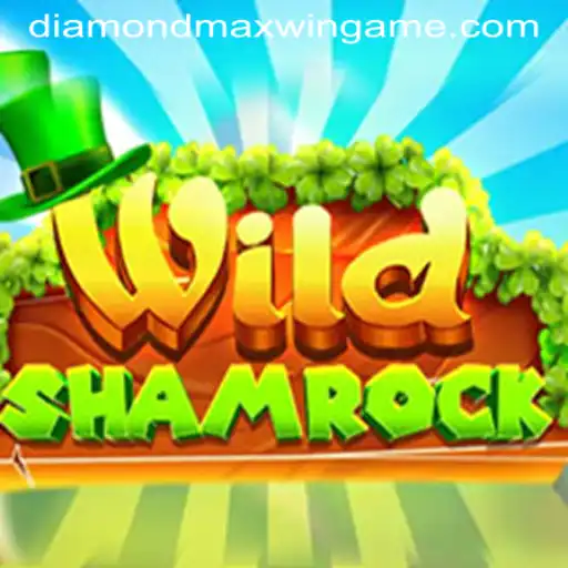 Exploring 'WildShamrock' and the Thrill of 'Diamond Maxwin'